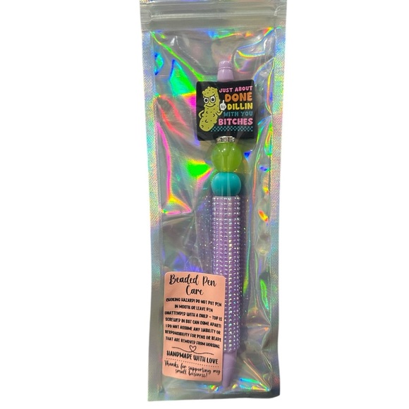 Other - 🖊️ Handmade Beaded Pen- “Just About Done Dillin’ With You Bitches” Pickle Design